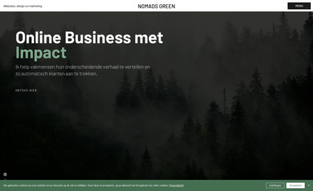 Nomads Green: Mijn eigen website. Strak, overzichtelijk en precies de stijl die ik wil uitten in mijn ontwerpen. Marketing gerichte funnels, lead generatie en een mooi overzicht van mijn totale portfolio.