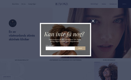 Beyond Clinic: For Beyond Clinic, a premier aesthetics clinic in Västerås, we crafted a website that exudes the elegance and sophistication of their services. Our design mirrors the clinic's commitment to personalized wellness solutions, offering a seamless online booking experience for consultations and treatments in Botox, fillers, hair removal, and PRP therapy.

The site is structured to provide comprehensive information on each treatment, ensuring clients are well-informed before their visit. With a focus on user experience, the website is optimized for ease of navigation, allowing clients to effortlessly find and book the services they need for their well-being journey.

The result is a digital presence that reflects Beyond Clinic's dedication to professional, certified, and tailored aesthetic care.