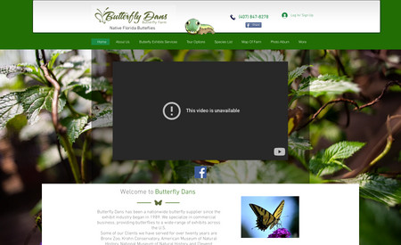 Butterfly Dan's Butterfly Farm: We built this website from scratch to match a website they had on Godaddy. They were not happy with Godaddy's platform and outrageous charges. They experienced their first booking right in our sales training and have had to hire more employees in order to accommodate their increase in ticket sales. We created the royalty free background content and added a booking system that also helps them with employee scheduling. This place is absolutely amazing and is a must see when you get a chance to visit!