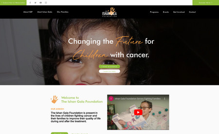 Ishan Gala Foundation: Love this foundation and was honored to do a full site rebuild, site mapping and UX layout.