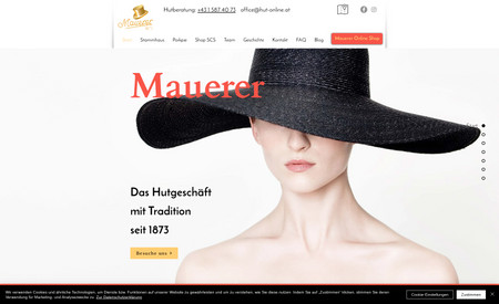 Mauerer-Hut: The website is about a local hat shop in the capital city of Vienna. The website focuses on local customers. 
Visitors can see their shops and find out about their company history.