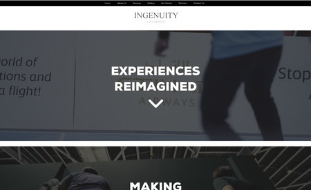 ingenuity: A website for a boutique company providing project management services in the areas of premium exhibition consultancy with strategic design, execution, conferences, collaborative partnerships, and event management services across all industries. Led by a team of experienced specialists who have a combination of creativity, good business acumen and are meticulous in taking every single element into detail. Our expertise lies in producing innovative and state of the art designs that leave lasting impressions whilst delivering good quality, service and above all good cost management within the global arena.