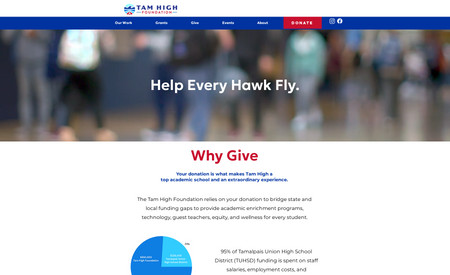 Tam High Foundation: We loved working with Tam High Foundation to create an updated advanced website for their team.  This includes an event sign up and member only portal.