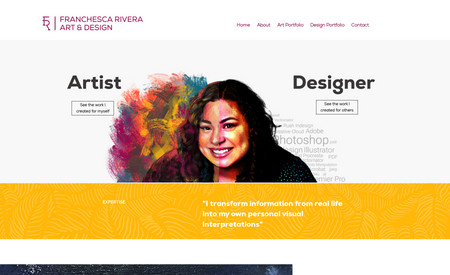 Franchesca Rivera: Franchesca is an artist and wanted to artistically display her work and portfolio. With the coordination we believe we were able to do so in this website.  