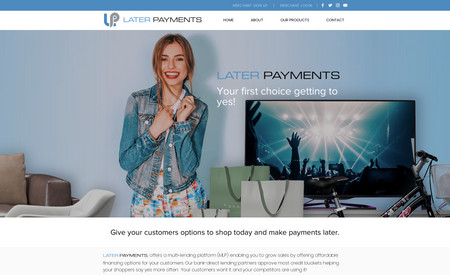 Later Payments: LATER PAYMENTS, offers a multi-lending platform (MLP) enabling you to grow sales by offering affordable  financing options for your customers. Our bank-direct lending partners approve most credit buckets helping your shoppers say yes more often.
