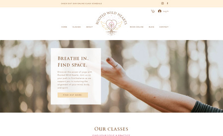 Rooted Wild Hearts: A website design for a yoga studio that includes an integrated booking system as well as all the necessary pages such as Home, Classes, About, Blog and Contact.