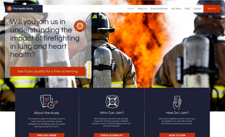 Fire Health Study: We worked with a team of oncologists at Massachusetts General Hospital to design a web site to encourage firefights to join a study focused on lung cancer. The site features screening eligibility info, study background, doctor bios, media, FAQs and contact info. The goal of the site is to understand whether the lung appearance and function and heart health of firefighters different from people of similar age and background who are not firefighters, the relationship between occupational exposures and lung appearance, and whether a blood test can help detect lung cancer. 