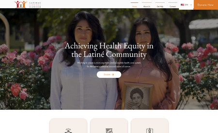 Latina Contra Cancer: Designed a modern engaging website for non-profit organization, Latinas Contra Cancer. Including running a story messaging workshop to produce the rights words to inspire donations and client involvement.