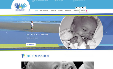 Lachlanshope: We are proud to have built and continue to maintain the website for Lachlan's Hope, a non-profit organization dedicated to making a positive impact. Our team worked closely with Lachlan's Hope to design and develop a website that effectively communicates their mission and engages their audience. We understand the importance of regular updates to keep the website current and relevant, and we take charge of managing these updates to ensure that the latest news, events, and initiatives are properly showcased. Additionally, we have extended our support by helping Lachlan's Hope set up events online, leveraging various digital platforms and tools to create engaging virtual experiences. Through our ongoing collaboration, we are committed to empowering Lachlan's Hope with a dynamic online presence, enabling them to amplify their message, attract support, and drive meaningful change in their community.