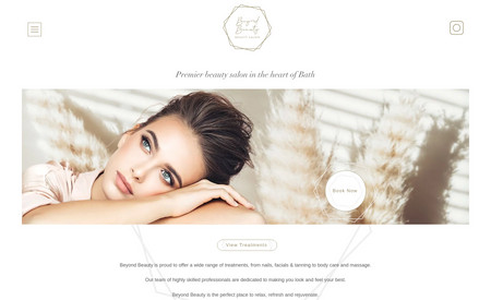 Beyondbeauty: We worked quickly to get this website back up and running after the previous provider shut them down unexpectedly. The client informed us that all of their bookings come through their website, and it was of paramount importance to be up and running as quickly as possible. We accepted the challenge and had their new website ready in less than 5 days. Having no online booking system creates an exclusive feel, and encourages clients who want beauty treatments to contact Beyond Beauty directly through a simple contact form so as to tailor their service as best as possible. With plants, greenery, and alluring images of pampas grass, this new website for Beyond Beauty is sure to have clients in awe from the moment they enter.