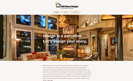 Faith House Designs: A premiere home designer in the Lake of the Ozarks, Missouri, Faith House came to us  in need of a beautiful new website to display her work to potential clients. We worked closely with Faith to create a website that works for her now, with features coming to carry her into the future. 