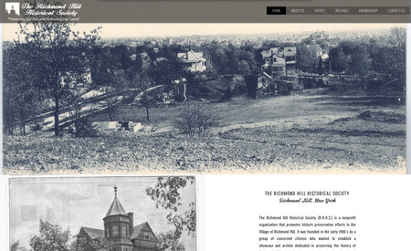 RichmondHill History: This site is built for a Historical Society in Richmond Hill, New York. You can read about it's robust history here, at this website. 