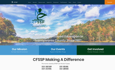 CFSSP: CFSSP is a scholarship organization based in North Carolina. They needed a complete redesign of a previous site and have the ability to accept donations, acquire sponsorship,  bring on volunteers, and much more. 