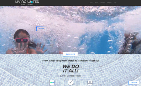 Living Water Pool Co.: Full Website Design & Development
SEO On-Page & Off-Page Set-up
Multiple Custom Elements, including GIFs, Icons, Video
Multiple Lead-capture forms
Services Page with Anchors to each service
Testimonials section established w/option to submit new testimonials
Custom Chat bubble
Branding throughout