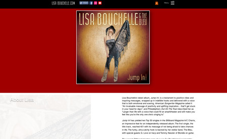 Lisa Bouchelle: This great music artist was looking to bring her site to Wix and update the look.  I was able to not only bring her site to Wix but also modernize the look of her site while offering a fun and inviting site to her fans.