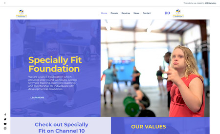 Speciality Fit Foundation: - Website Design
- Website Development 
- Social Media 
- Social Media Management 
- Photography 
- Videography 
- Set up Domain
- Hosting
