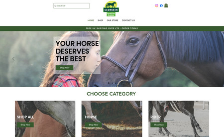 Clonkeen Equestrian Supplies: Ami needed an e-commerce website for Clonkeen Equestrian Supplies with over 30+ items for sale. She was very happy for end result and now is on the first page on Google No.1 for the main search terms.