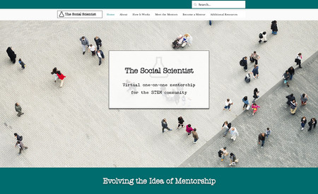 The Social Scientist: A complex and dynamic site matching mentors with mentees in the Life Sciences field.