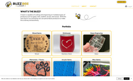 Buzz Bee Laser: Buzz Bee Laser was designed using EditorX, and is a portfolio of custom laser-engraved products that inspires the visitor to think of custom items that could be created especially for them!