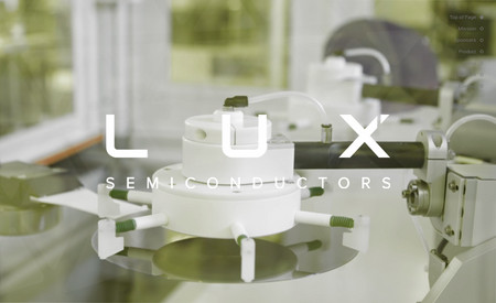 LUX SEMICONDUCTORS: We are excited to be working with LUX Semiconductors as they "chart a new course of system-level innovation for the semiconductor industry," by creating SYSTEM-ON-FOIL, the first advanced packaging platform built on a metal substrate.
​
We are eager to see the implication of their work and are proud to be working alongside them to materialize their vision.
​
BRANDING >>  WEBSITE DESIGN/DEVELOPMENT, BRAND CONSULTING