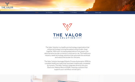 The Valor Solution: The Valor Solution is a practice management company that utilizes technology to bring the patient and provider closer together.