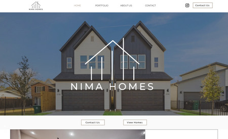 Nima Construction: Nima is a custom home builder, real estate developer, and real estate agent that was looking for a way to present his brand online. This site highlights his build portfolio and generates new leads for buying, selling, and developing new properties! 