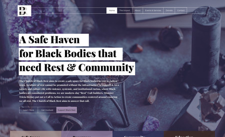 The Church Of Black Rest: Designed a custom campaign for a non-profit and activist group in Central Austin. This project consisted of a website and branding project that included a custom brand build, design layout, content curation and copyediting, keyword research, mobile optimization, SEO updates, and more.