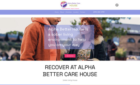 Alpha Better Care House : We worked on this sober living house project with a simple logo design, standard website design and essential SEO settings to meet their business requirements with low monthly payments. Simple and effective on a budget.   