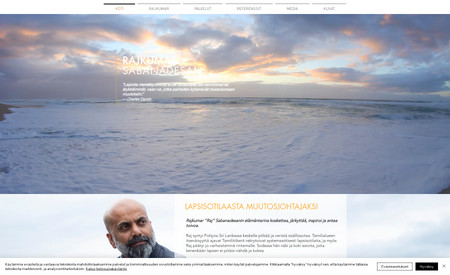 Rajkumar Sabanadesan | Sabana Oy: One of top Finnish business consultant trusted us to make his website. This is what he says about me: 
"Mika Salminen is an iron professional who has been a pleasure to work with. He has an excellent understanding of the customer's needs and offers creative and versatile solutions for practical implementation. Mika does her job carefully and precisely, and always does what has been agreed. I would say that Mika is the best brand builder / web designer I've ever worked with. "