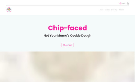 Chip-faced: Chip-faced is the best gift-giving stop you can make. They sell EDIBLE cookie dough and ship it across the country. Delicious, affordable, and a very pleasant surprise to the receiving end. 

Thus far my role in Chip-faced has been as a consultant and editor. I have been contributing by improving SEO, customer experience, and streamlining backend processes. 

However, this is an on-going, phased project where we are also working on a new brand identity and new offerings. I will contribute more on the design side as the project progresses.